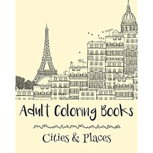 Adult Coloring Books: Cities & Places