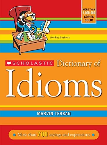 Scholastic Dictionary Of Idioms: Terban, Marvin: 9780590381574