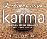 Libérez-vous de votre karma - Livre audio (French Edition) by 