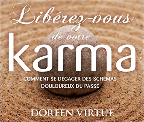 Libérez-vous de votre karma - Livre audio (French Edition) by Doreen Virtue