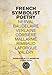 French Symbolist Poetry, 50th Anniversary Edition, Bilingual Edition
