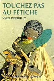Touchez pas au fétiche