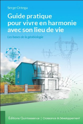 Guide pratique pour vivre en harmonie avec son lieu de vie