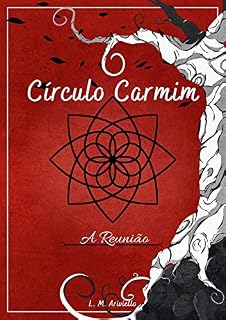 Livro O CÍRCULO CARMIM: A REUNIÃO