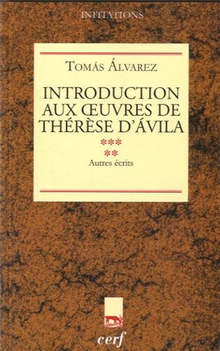 Introduction aux oeuvres de Thérèse d'Ávila