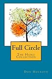 Full Circle: The Haiku Collection by Don Holroyd, Ramon Presson