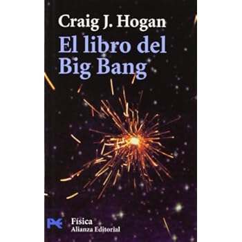El libro del Big Bang: Introducción a la cosmología (El Libro De Bolsillo - Ciencias)