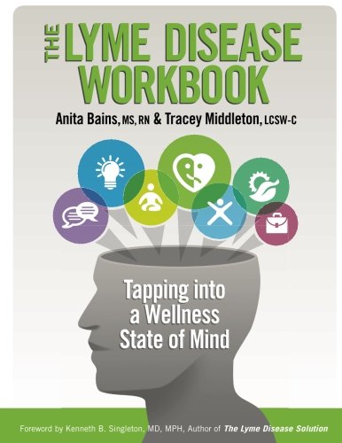 The Lyme Disease Workbook: Tapping into a Wellness State of Mind