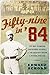 Fifty-Nine in '84: Old Hoss Radbourn, Barehanded Baseball, and the Greatest Season a Pitcher Ever Had