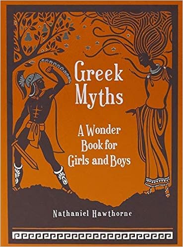 Greek Myths A Wonder Book For Girls And Boys Barnes Noble