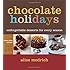 Chocolate Holidays: Unforgettable Desserts for Every Season