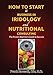 How to Start a Business in Iridology and Nutritional Consulting: The Proven Beginners Guide to Success