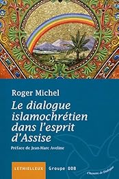 Le  dialogue islamochrétien dans l'esprit d'Assise