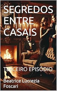 Livro SEGREDOS ENTRE CASAIS: TERCEIRO EPISÓDIO