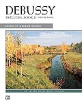 Debussy -- Preludes, Bk 2 (Alfred Masterwork Edition) by Claude Debussy, Maurice Hinson