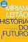 Livro História do futuro: O horizonte do Brasil no século XXI