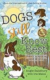 Dogs Still Know Best: Two Angels Guide Their Human Through Grief, Learning & Love (Two Dogs' Books) by Angie Salisbury, Melinda Carver