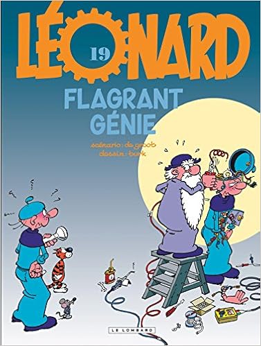 Leonard Tome 19 Flagrant Genie Leonard 19 French Edition De Groot Turk 9782803617173 Amazon Com Books Leonard Tome 19 Flagrant Genie Leonard 19 French Edition De Groot Turk 9782803617173 Amazon Com Books