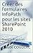Créer des formulaires InfoPath pour les sites SharePoint 2010: Travaux Pratiques Corrigés (French Edition) by Claude COUDERC