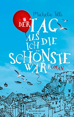 Der Tag, als ich die Schönste war: Roman (German Edition)