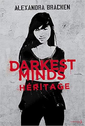 Darkest Minds Tome 4 Heritage Fiction French Edition Bracken Alexandra 9782732488257 Amazon Com Books