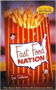 Fast Food Nation The Dark Side Of The All American Meal Eric Schlosser 9780965188388 Amazon