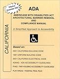 ADA Americans with Disabilities Act Compliance Manual for California : A Simplified Approach to Accessibility, Jordan, James E., 0971945136