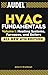 Audel HVAC Fundamentals, Volume 1: Heating Systems, Furnaces and Boilers, All New 4th Edition by James E. Brumbaugh