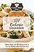 300 Calorie Cookbook: Fabulous Recipes with 300 Calories or Less to Trim Your Waistline without Sacrificing Taste (The Essential Kitchen Series Book 130) by Sarah Sophia
