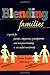Blending Families: A Guide for Parents, Stepparents, Grandparents and Everyone Building a Successful New Family