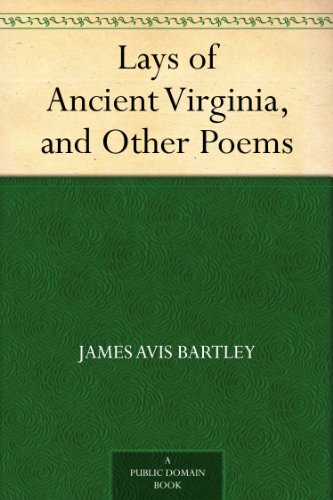 Lays of Ancient Virginia, and Other Poems by 