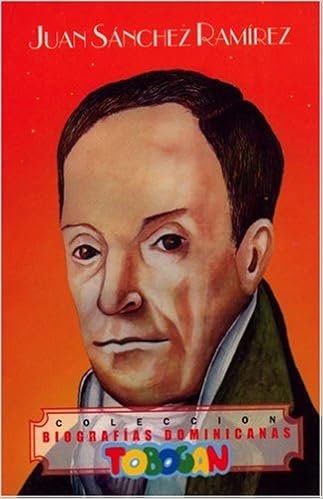 Juan Sanchez Ramirez Caudillo De La Reconquista Coleccion Biografias Dominicanas Roberto Cassa 9789993410393 Amazon Com Books