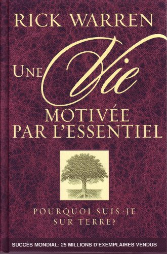 Une Vie Motivee Par L Essentiel Pdf Telecharger De Rick Warren Tedarsdedfa