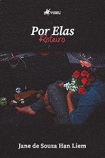 Livro Por Elas: Roteiro
