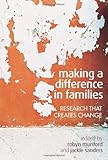 Making a Difference in Families : Research That Creates Change, , 1865089095