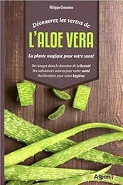 Découvrez les vertus de l'Aloé Vera