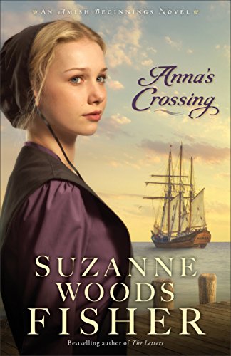 Anna's Crossing (Amish Beginnings Book #1) by [Fisher, Suzanne Woods]