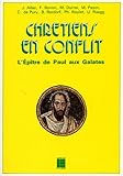 Chrétiens en conflit: L'Epître de Paul aux Galates : dossier pour l'animation biblique (Essais b by 
