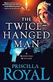 The Twice-Hanged Man (Medieval Mysteries Book 15) by Priscilla Royal