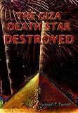 The Giza Death Star Destroyed: The Ancient War for Future Science (Giza Death Star Trilogy) by Joseph P. Farrell