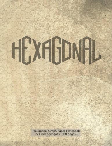 Hexagonal Graph Paper Notebook 1/4 inch hexagons - 160 pages: Notebook not Ebook, 160 pages with grunge cover, 8.5 x 11, quarter inch hexagonal grid ... graphs, gaming, mapping, structuring sketches