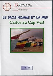 Le Gros Homme Et La Mer - Le Cap Vert