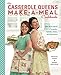The Casserole Queens Make-a-Meal Cookbook: Mix and Match 100 Casseroles, Salads, Sides, and Desserts