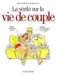 La  vérité sur la vie de couple