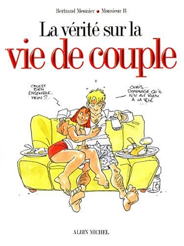 La  vérité sur la vie de couple