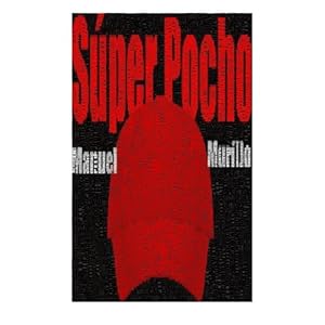 Super Pocho (Spanish Edition)