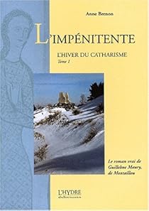 L'hiver du catharisme, tome 1 : L'impnitente par Brenon