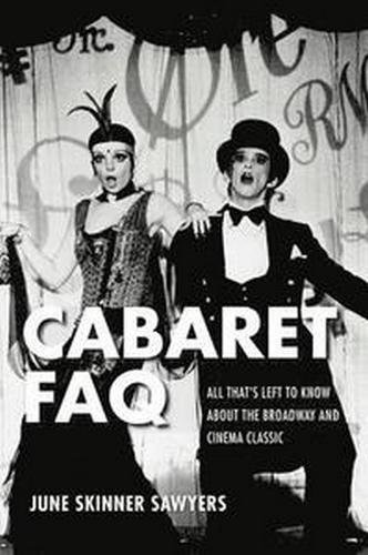 Cabaret FAQ: All That's Left to Know About the Broadway and Cinema Classic