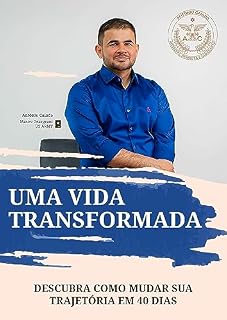Livro Uma vida transformada : Descubra como mudar sua trajetória em 40 dias