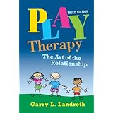 Play Therapy: The Art of the Relationship